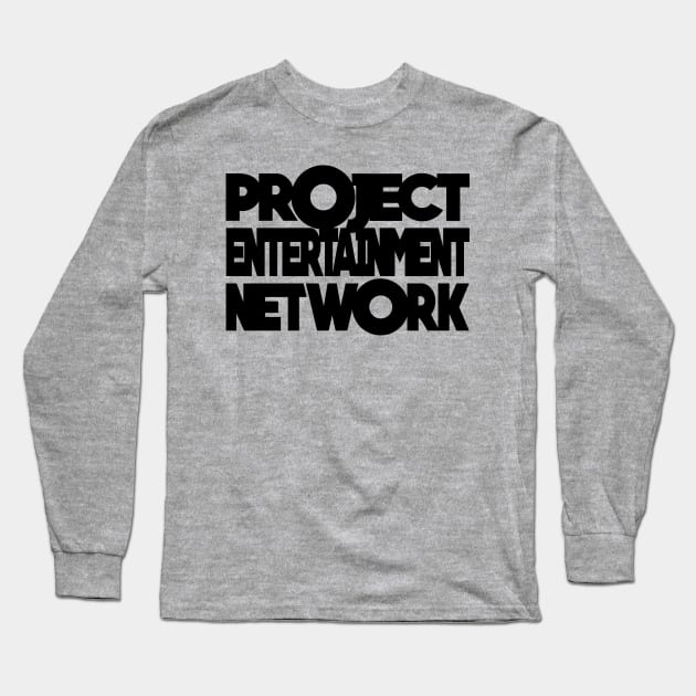 Project Entertainment Network Long Sleeve T-Shirt by Project Entertainment Network